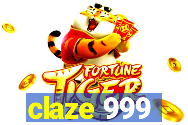 claze 999